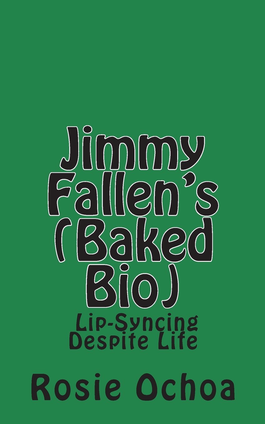 Jimmy Fallen's (Baked Bio): Lip-Syncing Dispite Life