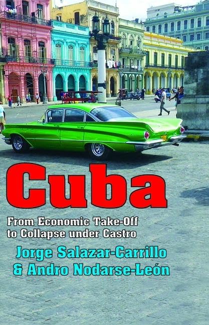 Cuba: From Economic Take-Off to Collapse under Castro