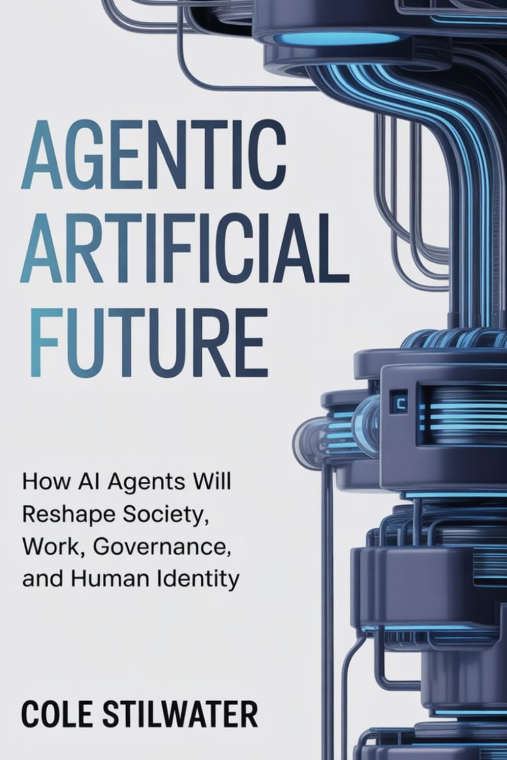 Agentic Artificial Future: How AI Agents Will Reshape Society, Work, Governance, and Human Identity