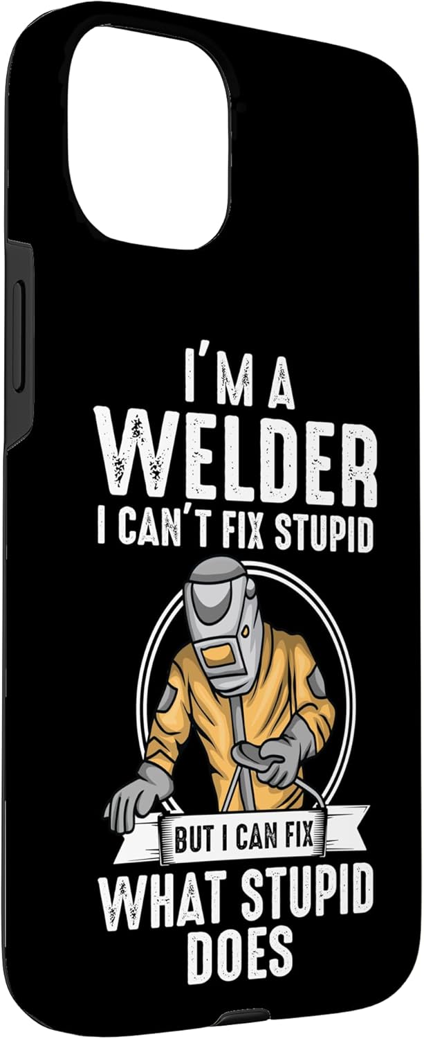 Classic Welder Design Funny Welder Meme Welding Case for iPhone 15 Plus