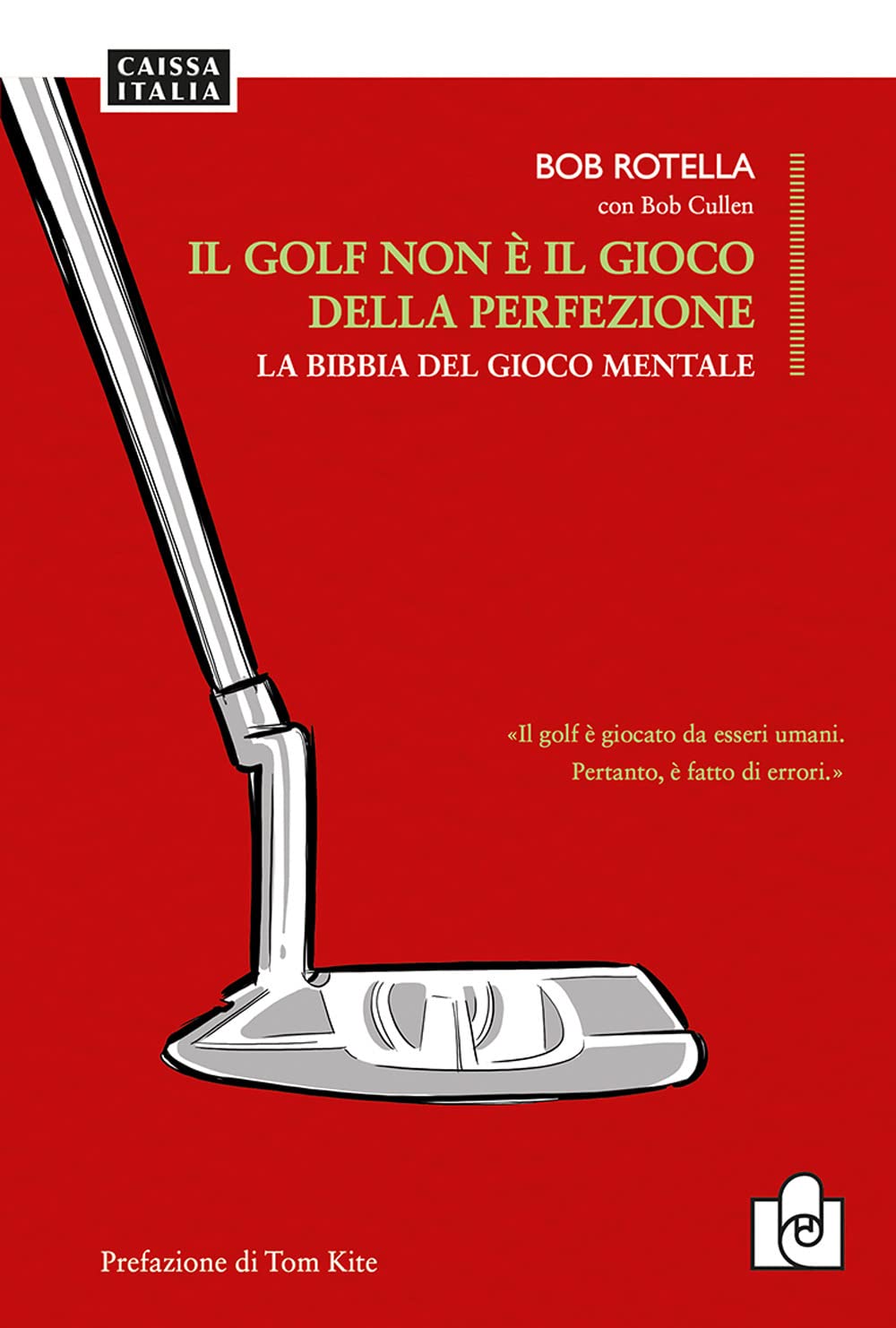 Il Golf Non è Il Gioco Della Perfezione. La Bibbia Del Gioco Mentale - 4