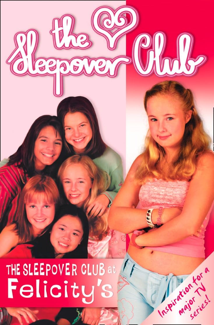 The Sleepover Club At Felicitys by Rose Impey - 9780007169382