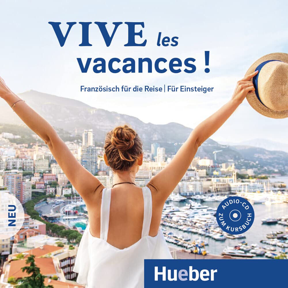 Vive les vacances ! Neu. Audio-CD: Französisch für die Reise - Für Einsteiger
