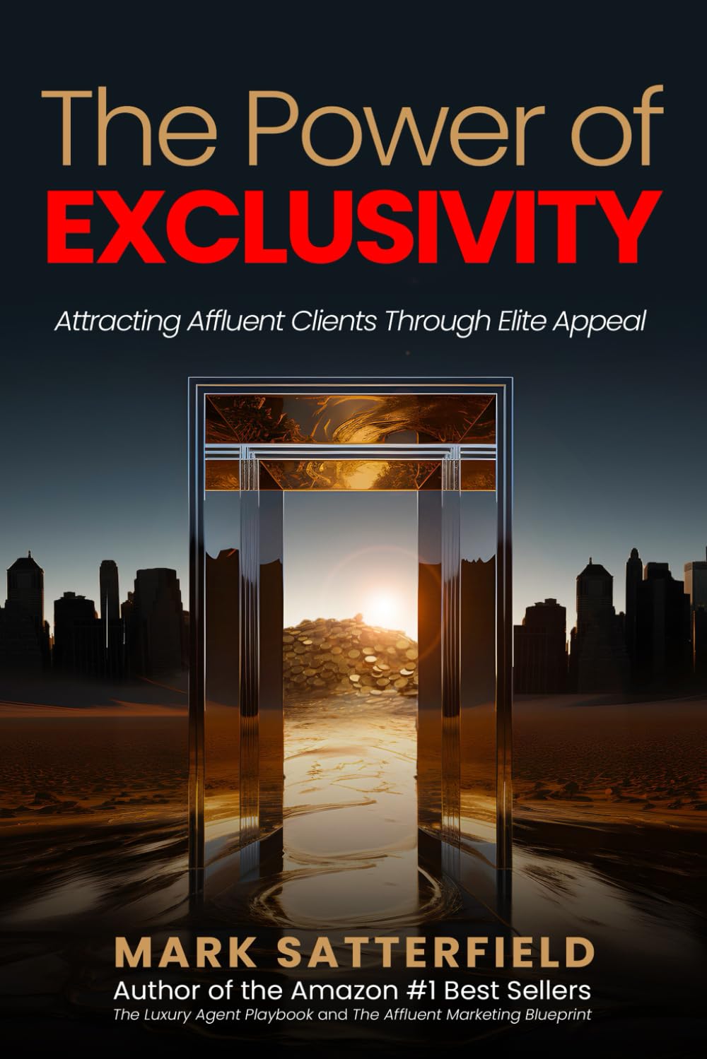 The Power of Exclusivity: Attracting Affluent Clients Through Elite Appeal