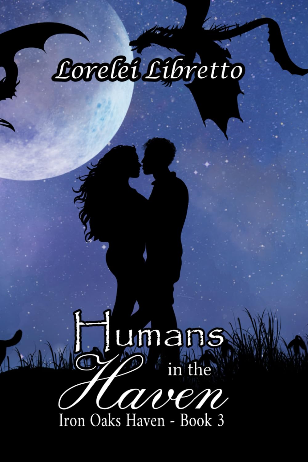 Humans in the Haven: 3 (Iron Oaks Haven)