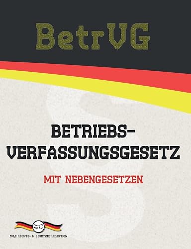 BetrVG - Betriebsverfassungsgesetz: Mit Nebengesetzen (Aktuelle Gesetzestexte)