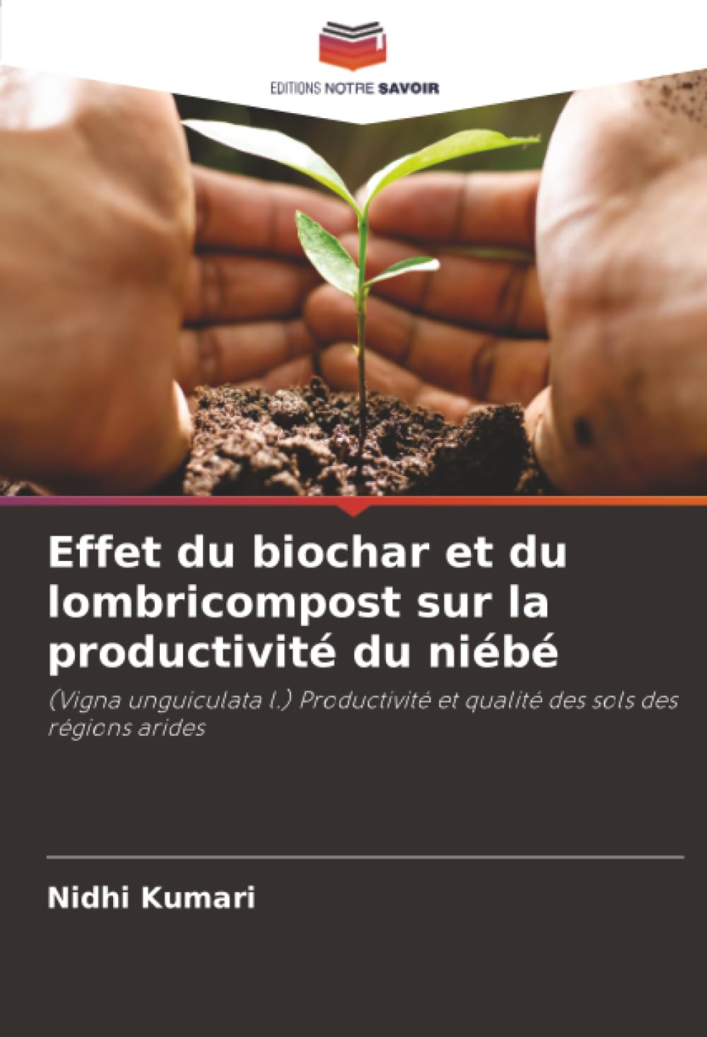 Effet du biochar et du lombricompost sur la productivité du niébé: (Vigna unguiculata l.) Productivité et qualité des sols des régions arides