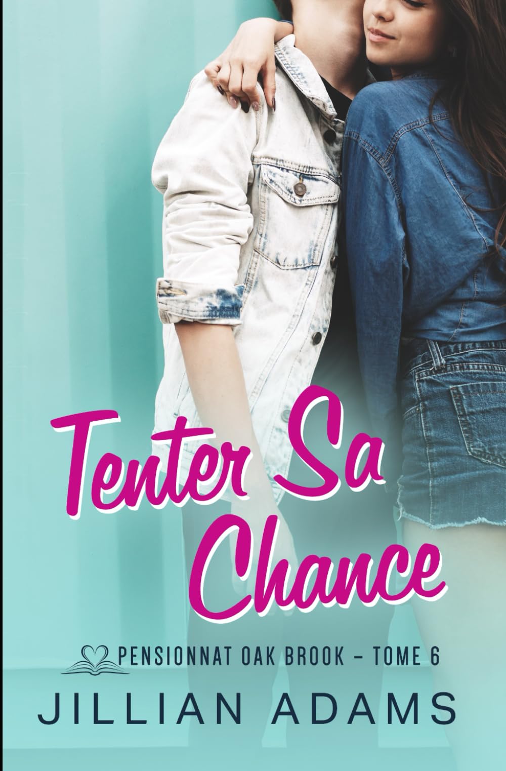 Tenter Sa Chance: Une romance douce pour jeunes adultes: 6 : Adams, Jillian, Shadow, Scribe Books