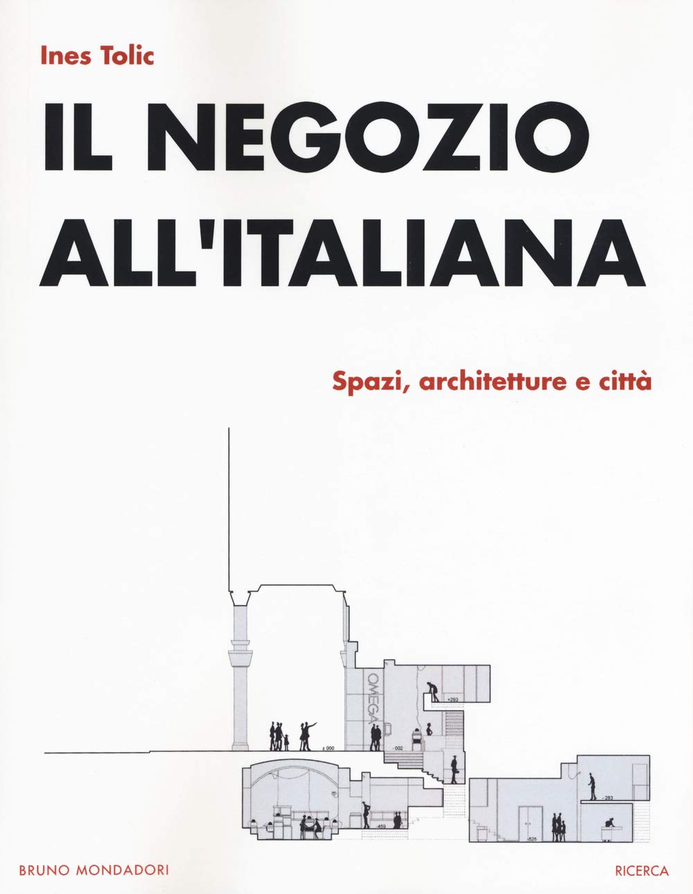 Il Negozio All'italiana. Spazi, Architetture E Città - 4