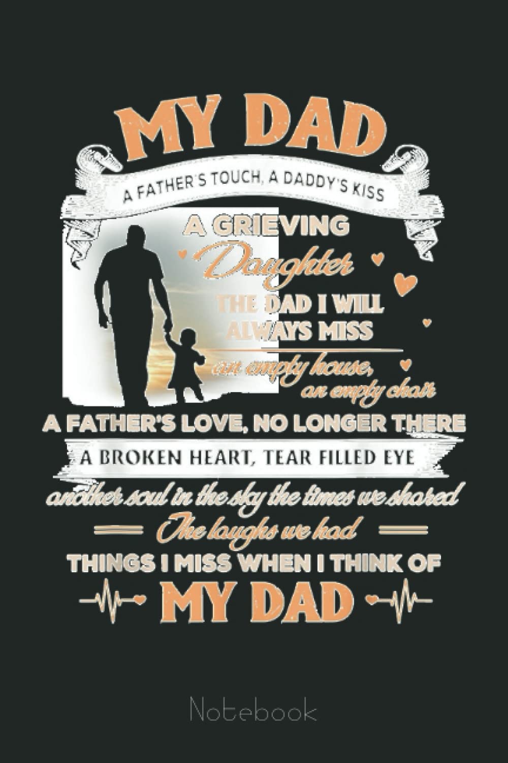 My Dad in Memories Poem, Daughter Son Loss Daddy in Heaven Notebook: Personalized Father's Day, Happy Fathers Day Notebook For Husband, Funny & Lovely Fathers Day Gifts From Wife Paperback – 20 May 2022