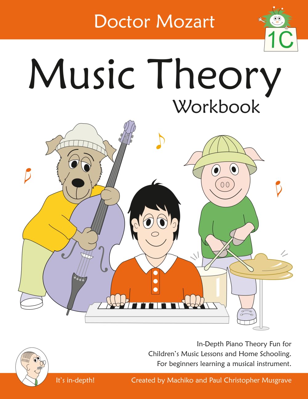 Doctor Mozart Music Theory Workbook Level 1C: In-Depth Piano Theory Fun for Children's Music Lessons and HomeSchooling: For Beginners Learning a Musical Instrument