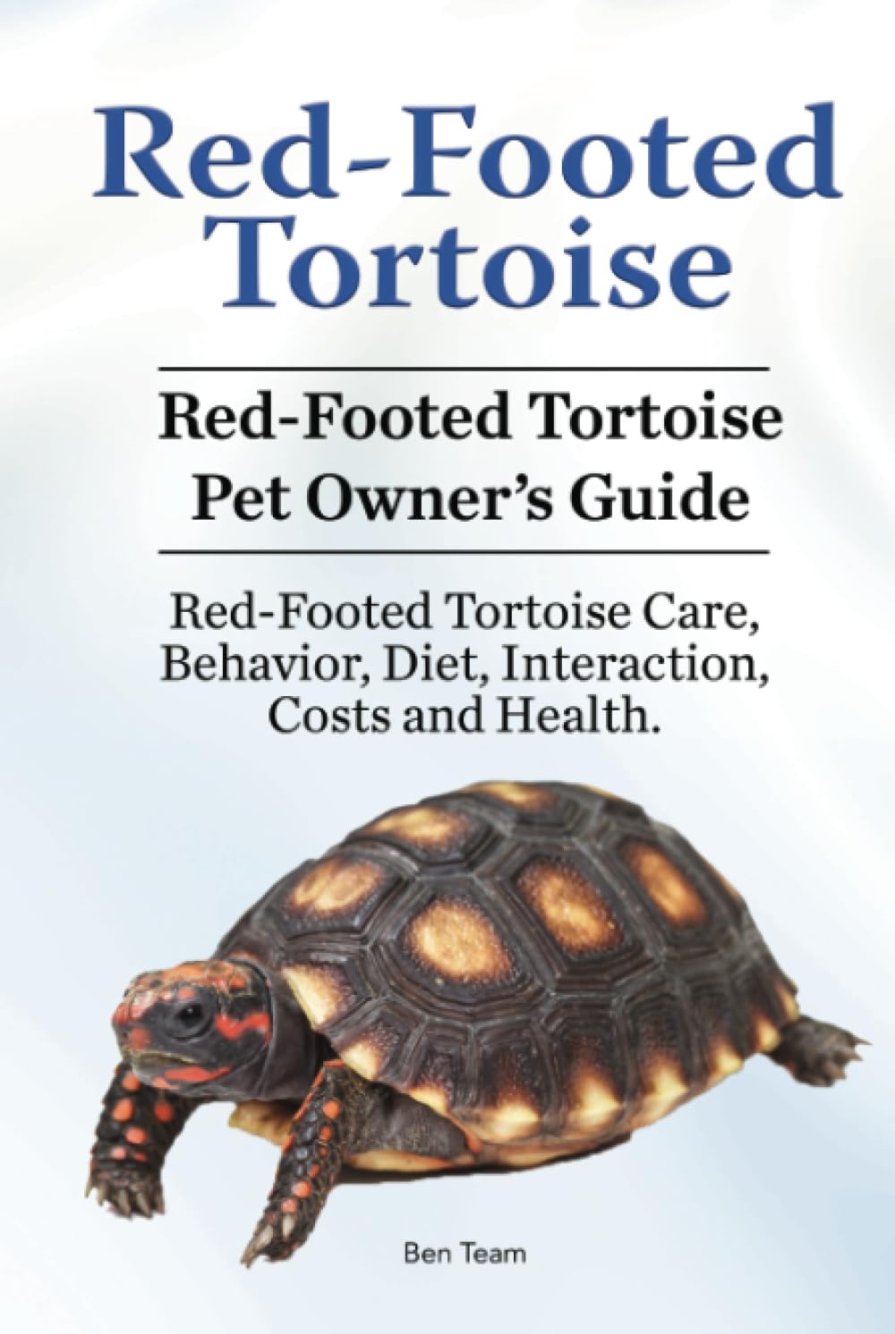 Red-Footed Tortoise. Red-Footed Tortoise Pet Owner’s Guide. Red-Footed Tortoise Care, Behavior, Diet, Interaction, Costs and Health.