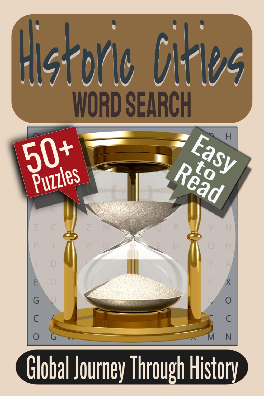 Historic Cities Word Search Puzzle Book: Puzzles Featuring Historic Cities, World Destinations, Cultural Landmarks