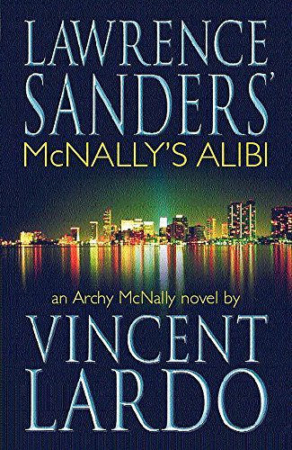 Lawrence Sanders' McNally's Alibi (Archy McNally) 0340793635 Book Cover