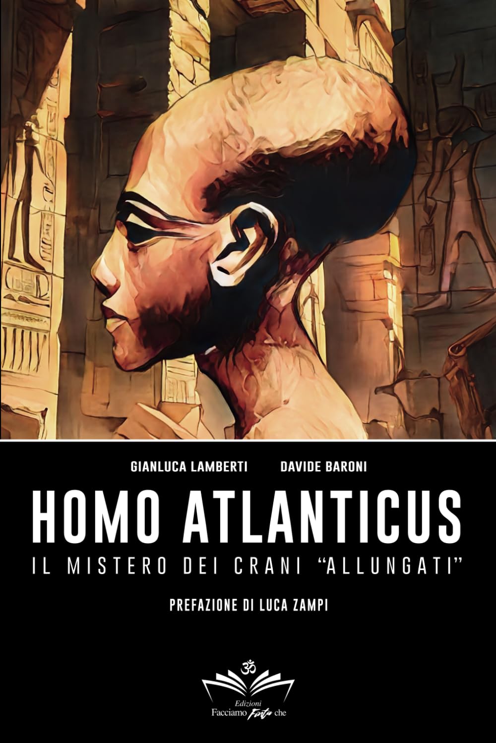 Homo Atlanticus: Il mistero dei crani “allungati” (Facciamo Finta Che)