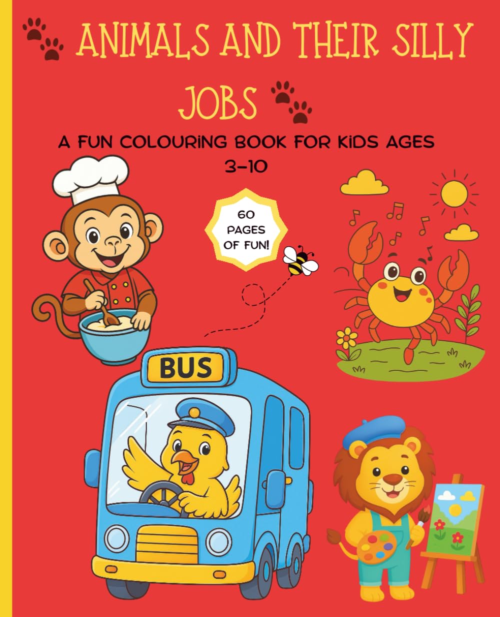 Animals and their silly jobs: A Fun Colouring Book for Kids Ages 3–10