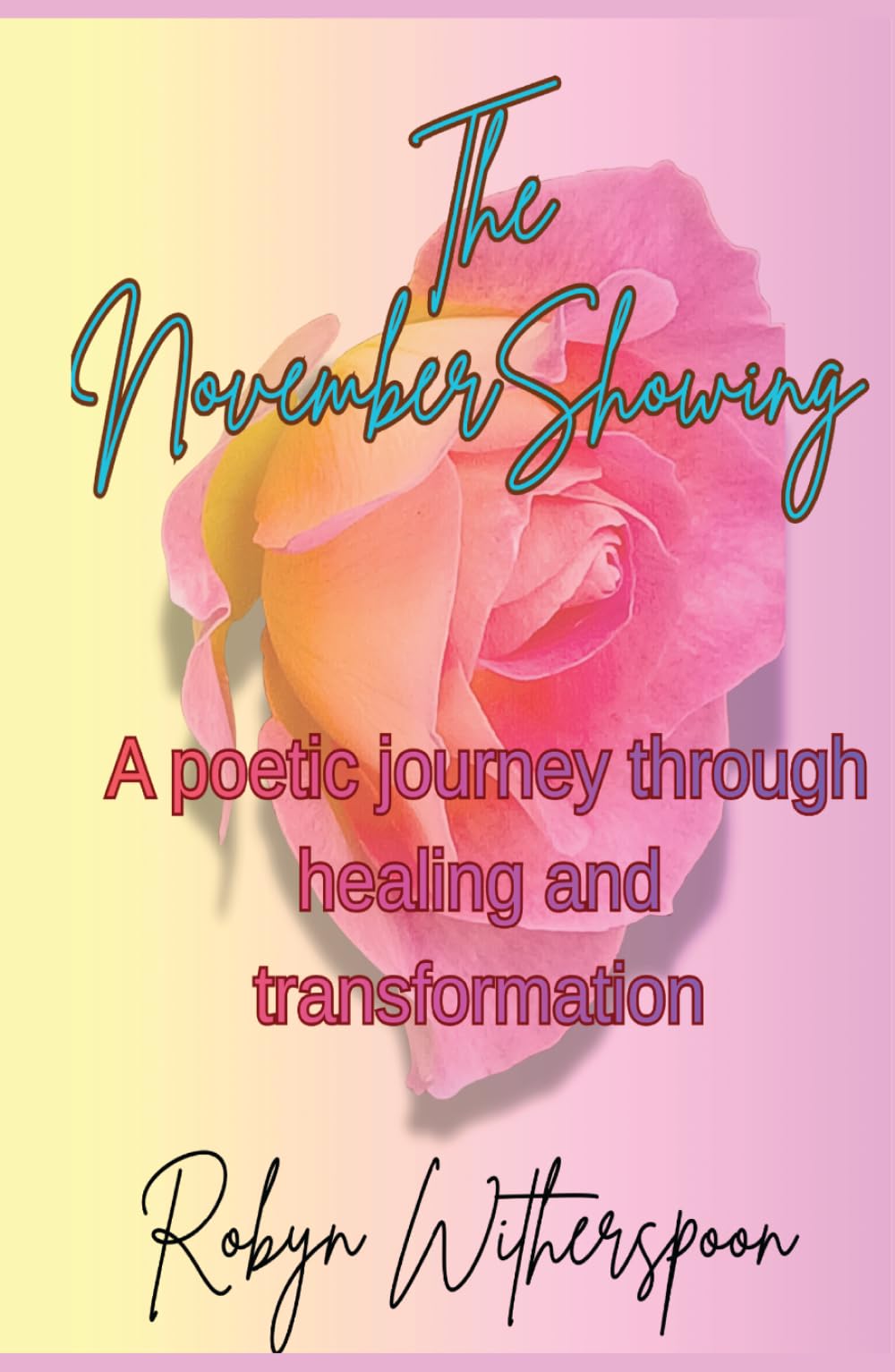 The November Showing: A Poetic Journey Through Healing and Transformation