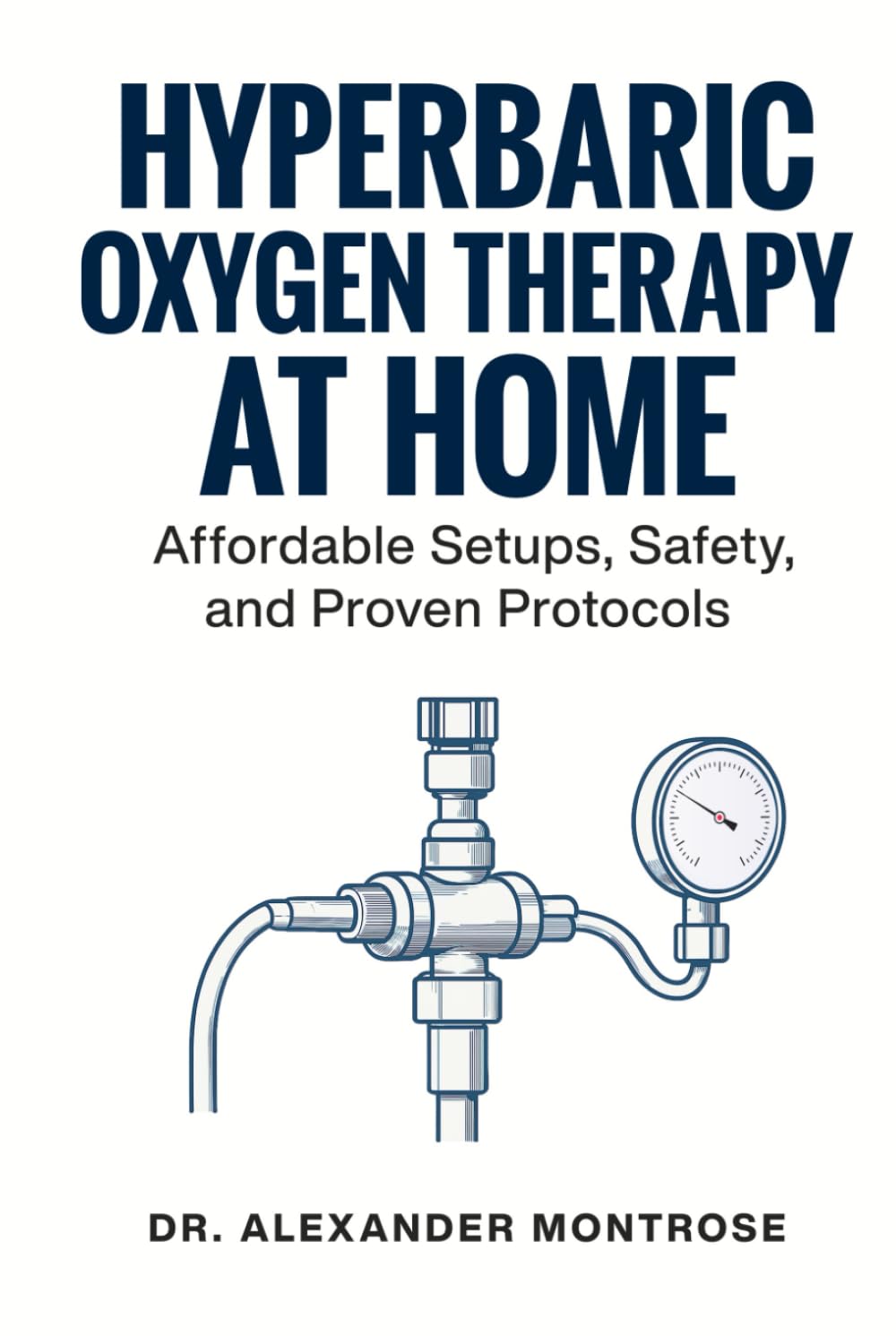 Hyperbaric Oxygen Therapy at Home: Affordable Setups, Safety, and Proven Protocols