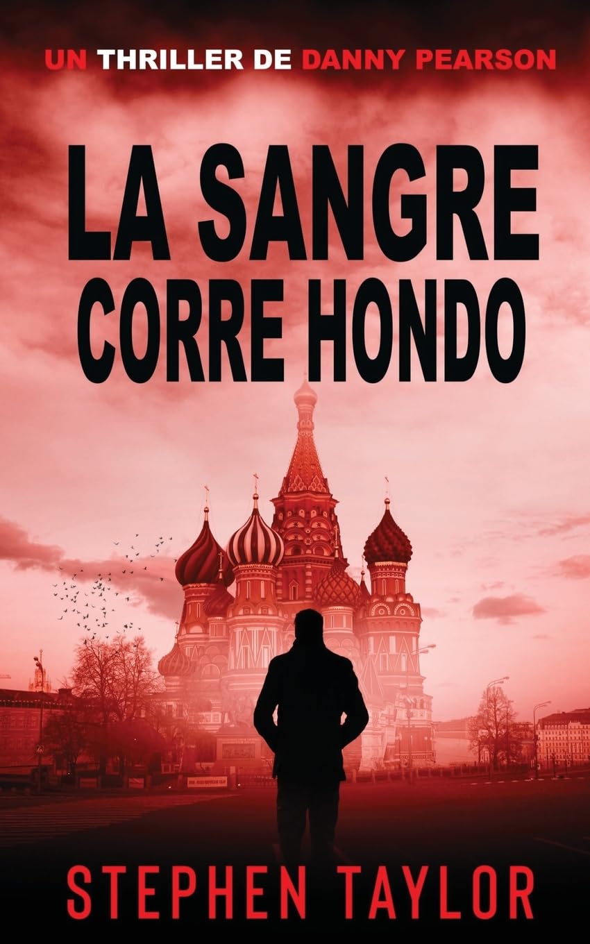 La Sangre Corre Hondo: Spanish Translation of Blood Runs Deep: 6 (La Serie de Thrillers de Danny Pearson)