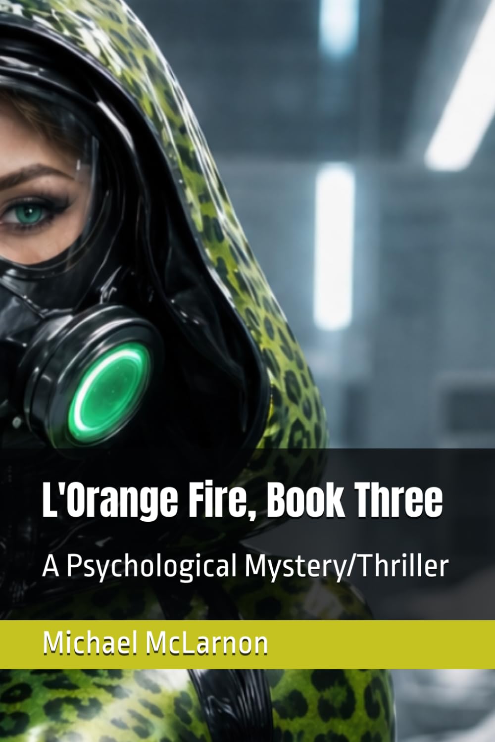 L'Orange Fire, Book Three: A Psychological Mystery/Thriller