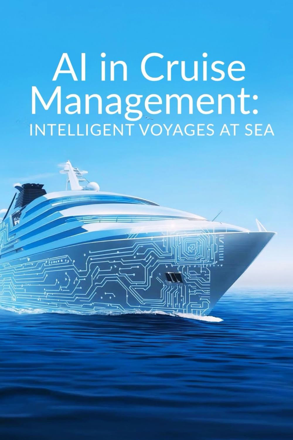 AI in Cruise Management: Intelligent Voyages at Sea