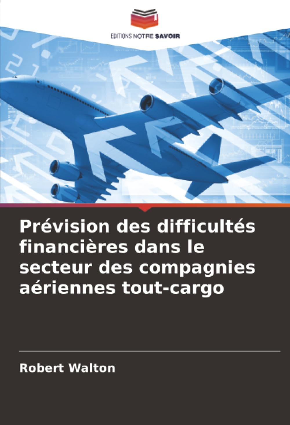 Prévision des difficultés financières dans le secteur des compagnies aériennes tout-cargo