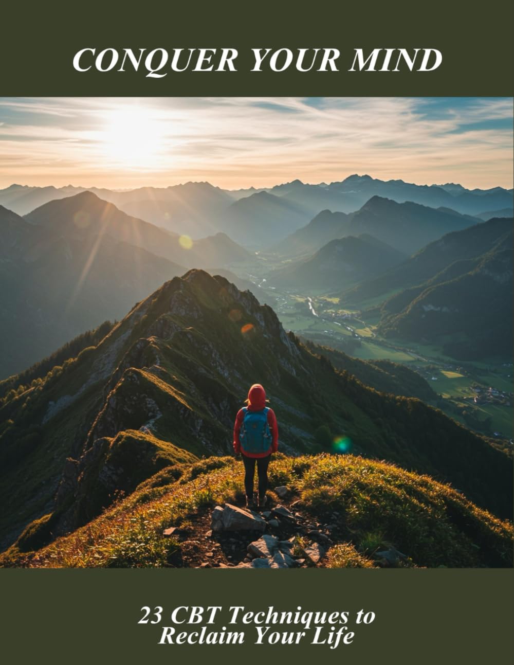 Conquer Your Mind: 23 Cbt Techniques To Reclaim Your Life