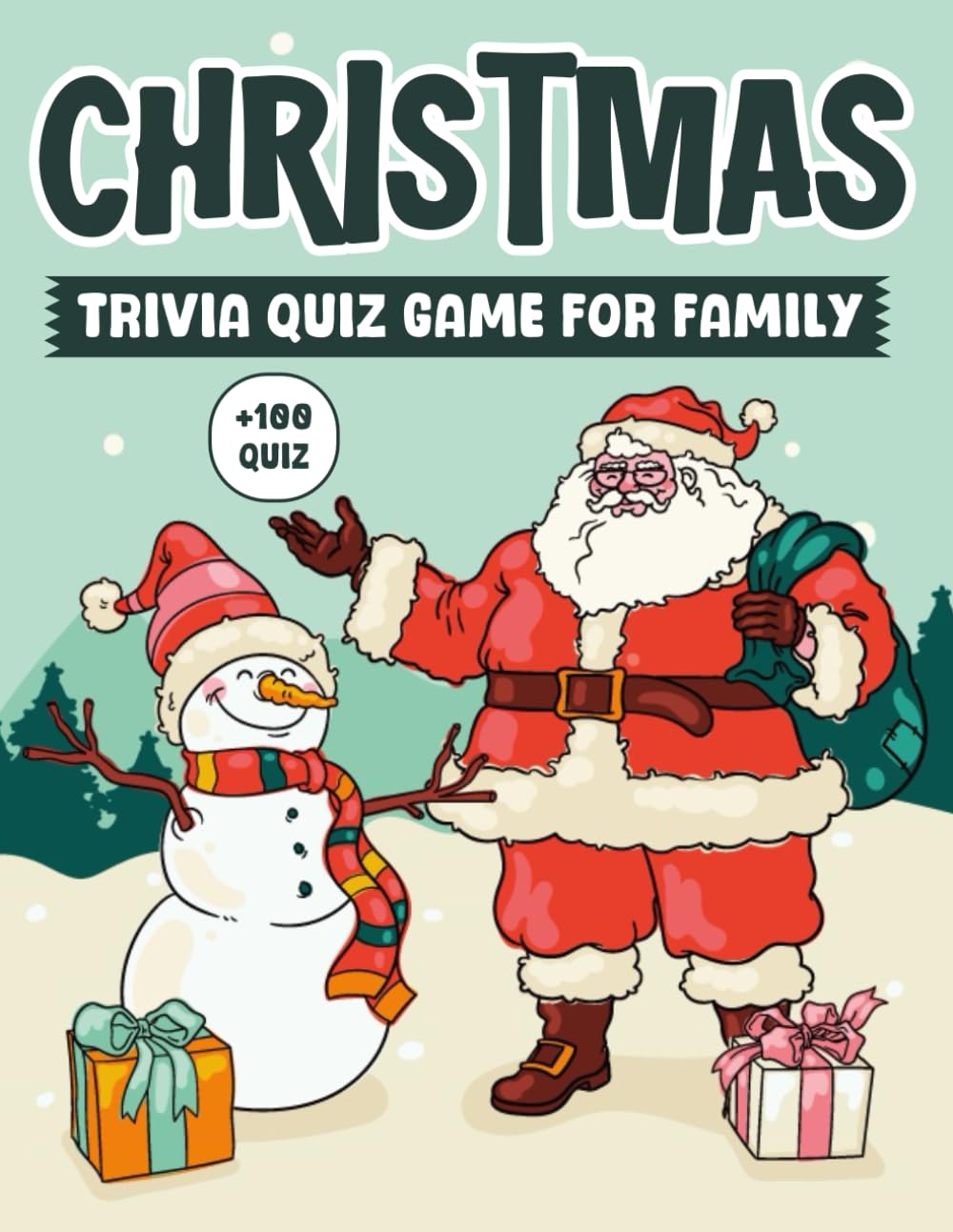 Christmas Trivia Quiz Book for Family: Great Family Christmas Gifts ideas to Test Your Holiday Knowledge with +99 Questions & Answers About Xmas (Christmas Gifts for Families)