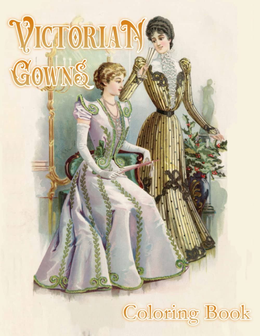 Buy Victorian Gowns Coloring Book: 30 Victorian Vintage Gowns Colouring ...