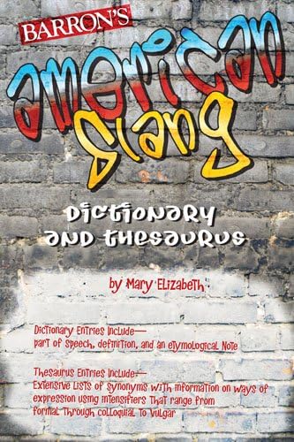 American Slang Dictionary And Thesaurus Elizabeth Mary American Slang Dictionary And Thesaurus Elizabeth Mary