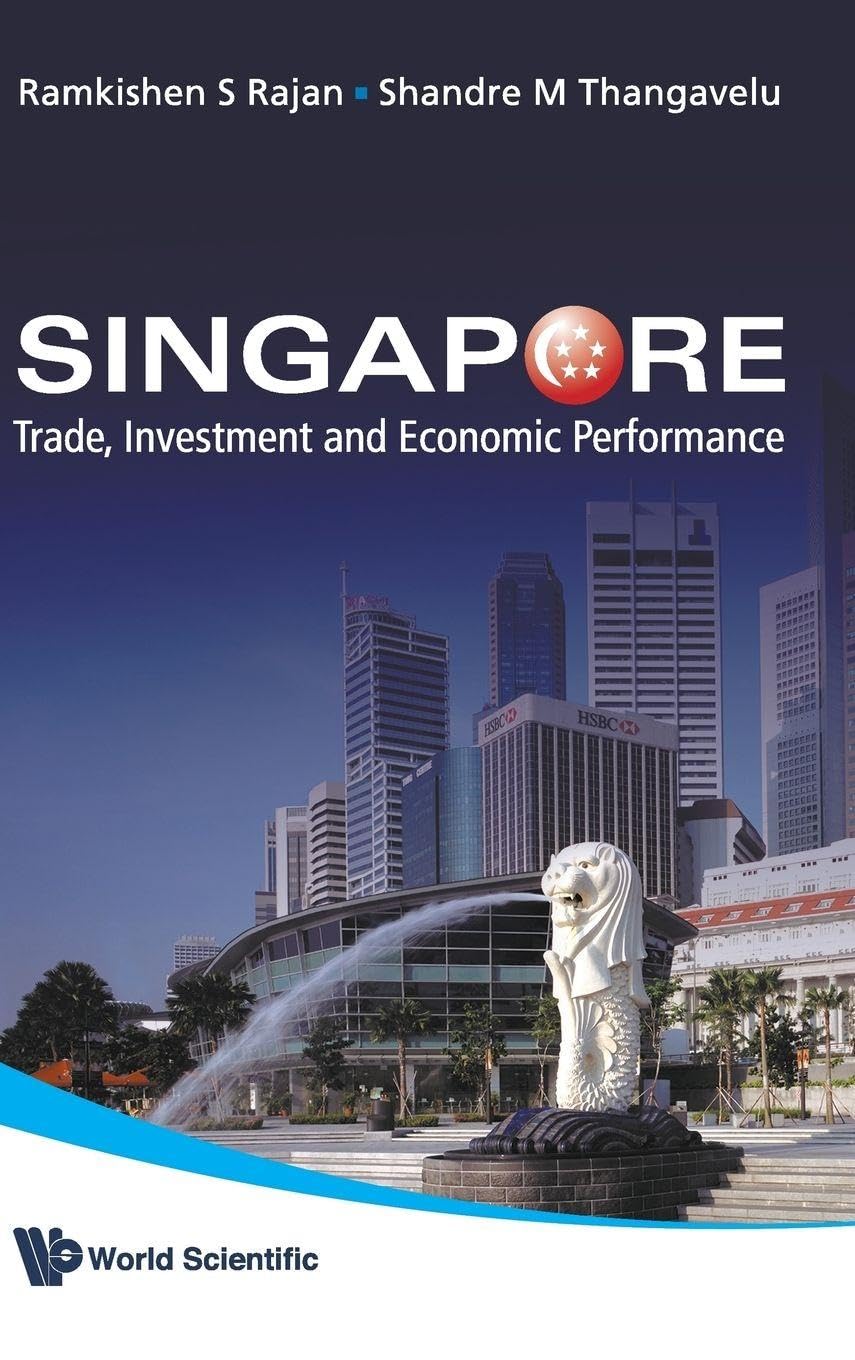 Buy Singapore: Trade, Investment And Economic Performance: Trade, Investment & Economic.. — BookShops.in