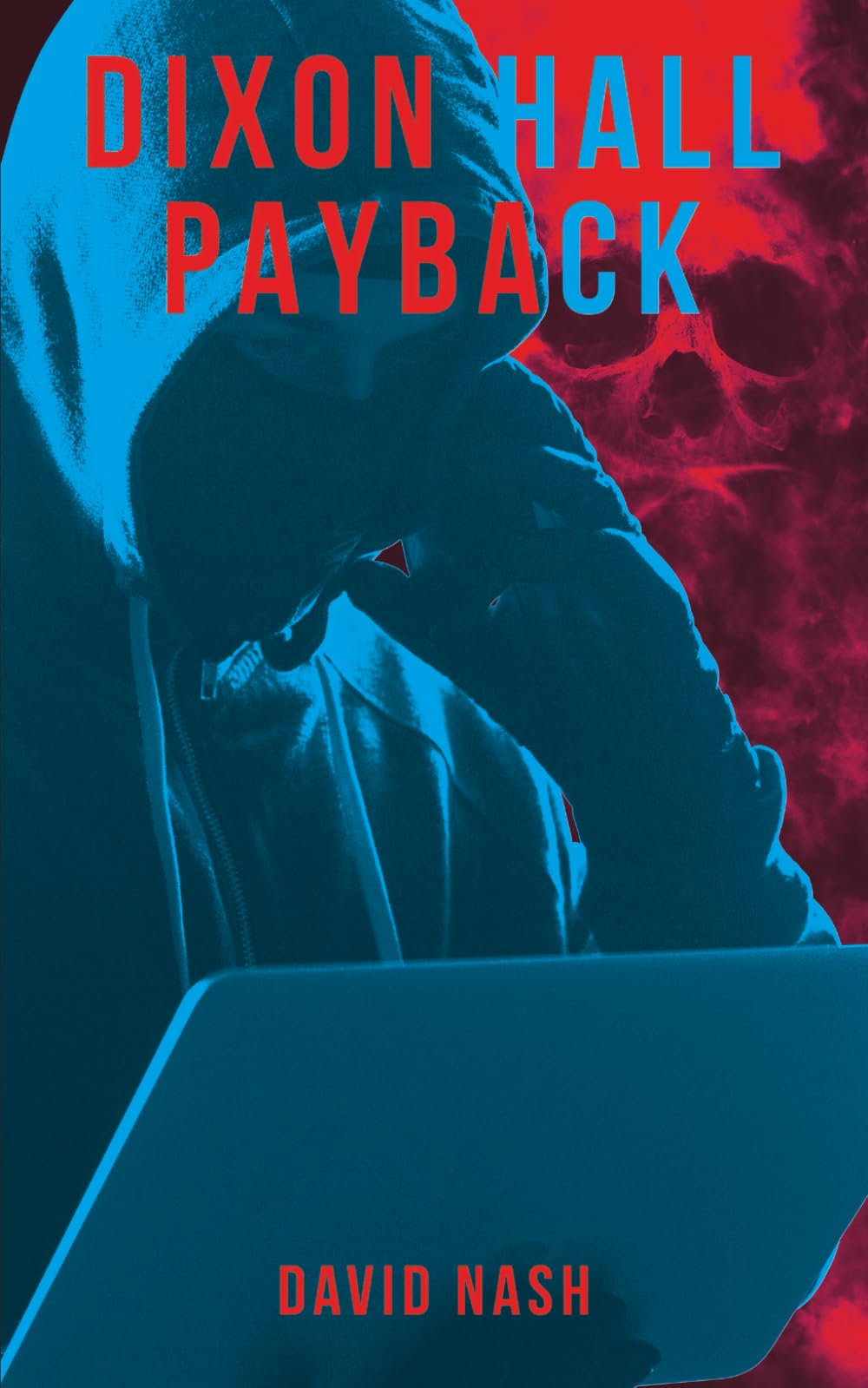 Dixon Hall — Payback: A Thriller of Justice and Revenge