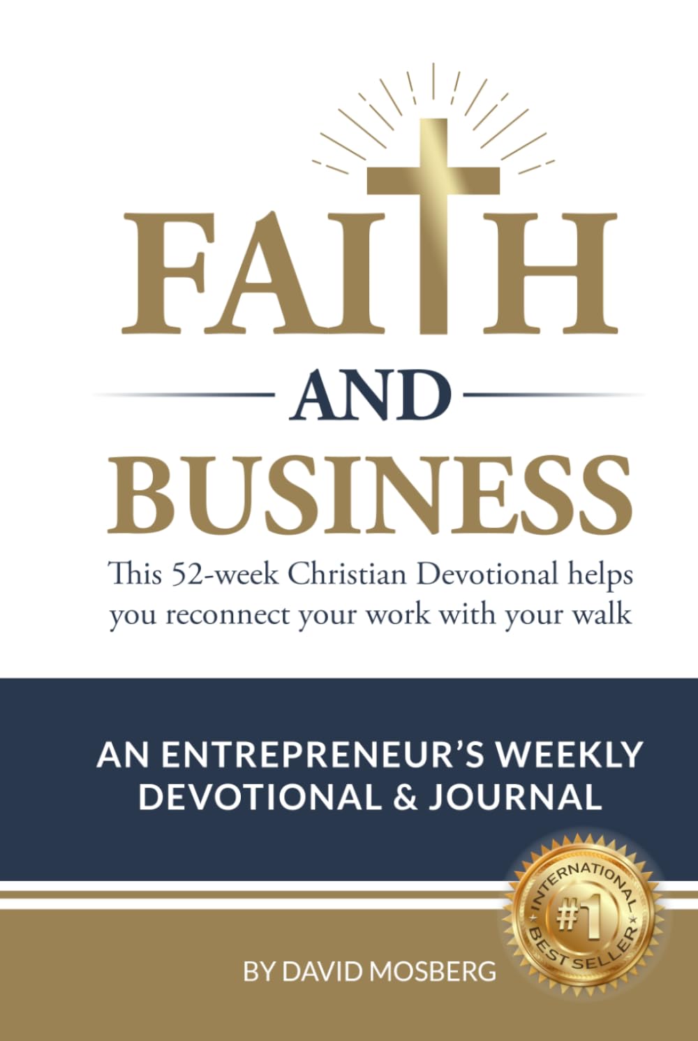 Faith & Business: 52 Devotions for Entrepreneurs and Business Owners