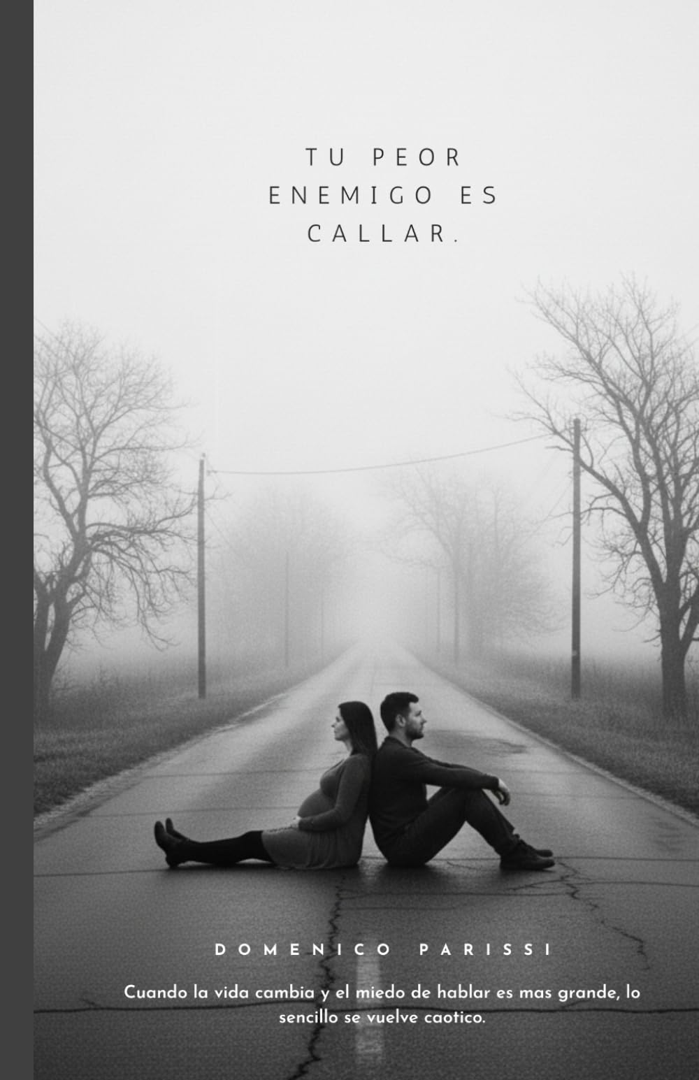 Tu Peor Enemigo es Callar