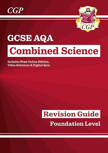 GCSE Combined Science AQA Revision Guide - Foundation includes Online Edition, Videos &amp; Quizzes (CGP AQA GCSE Combined Science)