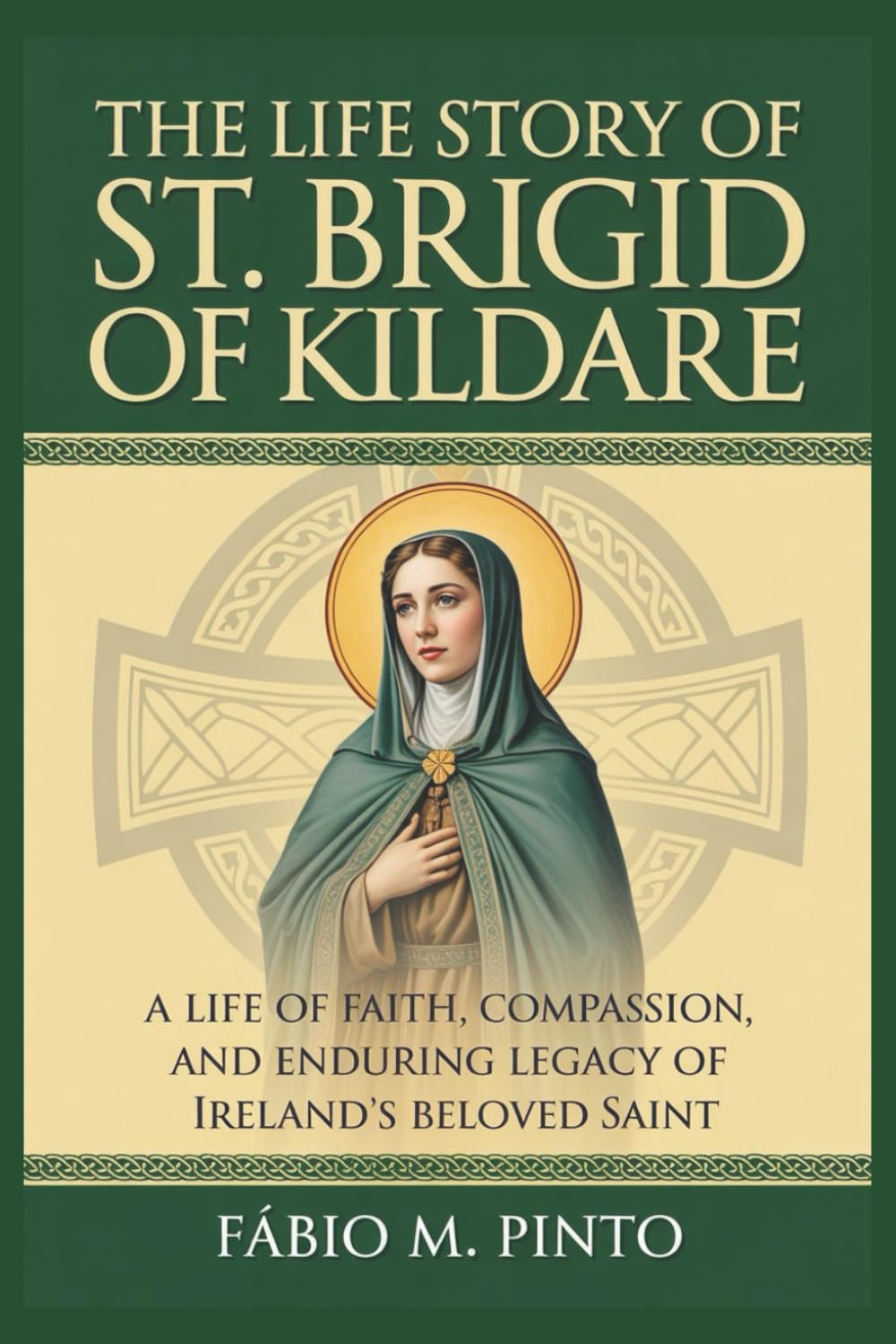 THE LIFE STORY OF ST. BRIGID OF KILDARE (Lives Of Saints)