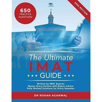 The Ultimate IMAT Guide 650 Practice Questions Fully Worked Solutions Time Saving Techniques Score Boosting Strategies UniAdmissions