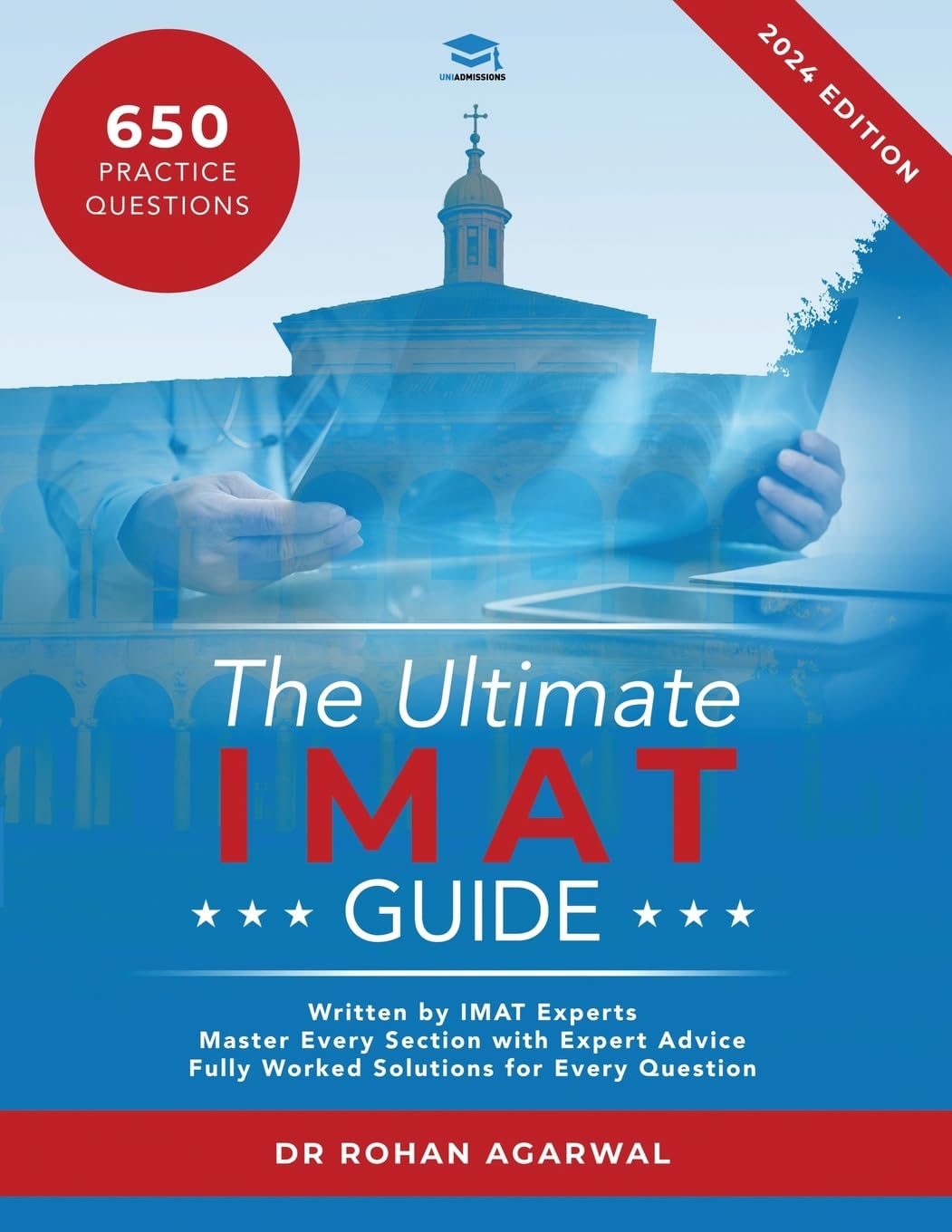 The Ultimate IMAT Guide: 650 Practice Questions,  by Rohan Agarwal PAPERBACK