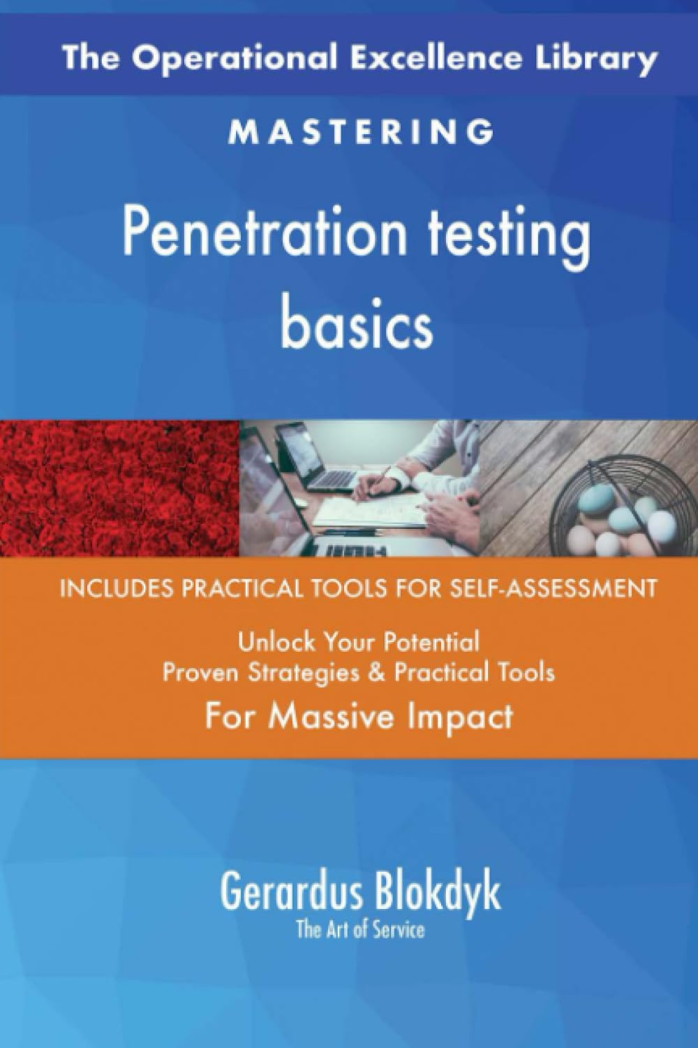 The Operational Excellence Library; Mastering Penetration testing basics