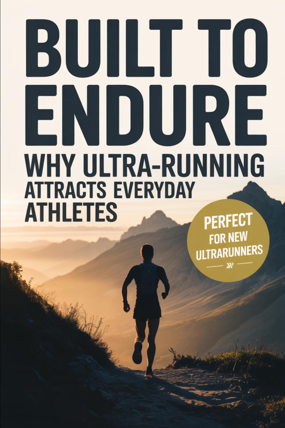 Built to Endure: Why Ultra-Running Attracts Everyday Athletes