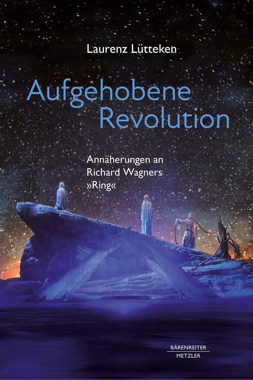 Richard Wagner Ring livre Aufgehobene Revolution de guide analyse opéra