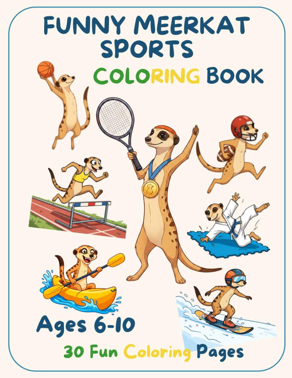 Funny Meerkat Sports Coloring Book: 30 Fun Coloring Pages for Kids Ages 6–10 SEO (Meerkat Adventures)
