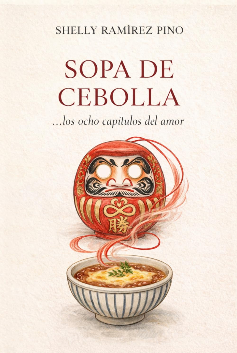 Sopa de cebolla: ...los ocho capítulos del amor