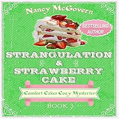 Strangulation & Strawberry Cake Audiobook By Nancy McGovern cover art