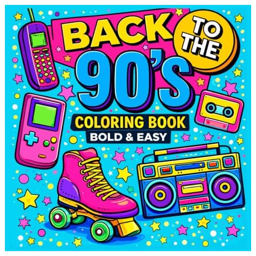 Back to the 90’s Coloring Book: A 90s Nostalgia Coloring Book for Teens and Adults Featuring Bold & Easy Big Designs, Retro Icons, and Fun Throwback ... Unplug, and Relive the Best 90s Memories