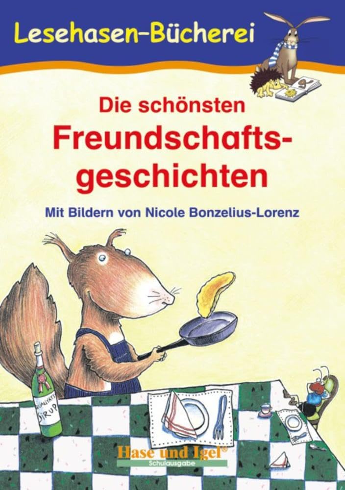 Die schönsten Freundschaftsgeschichten: Schulausgabe (Lesehasen-Bücherei)