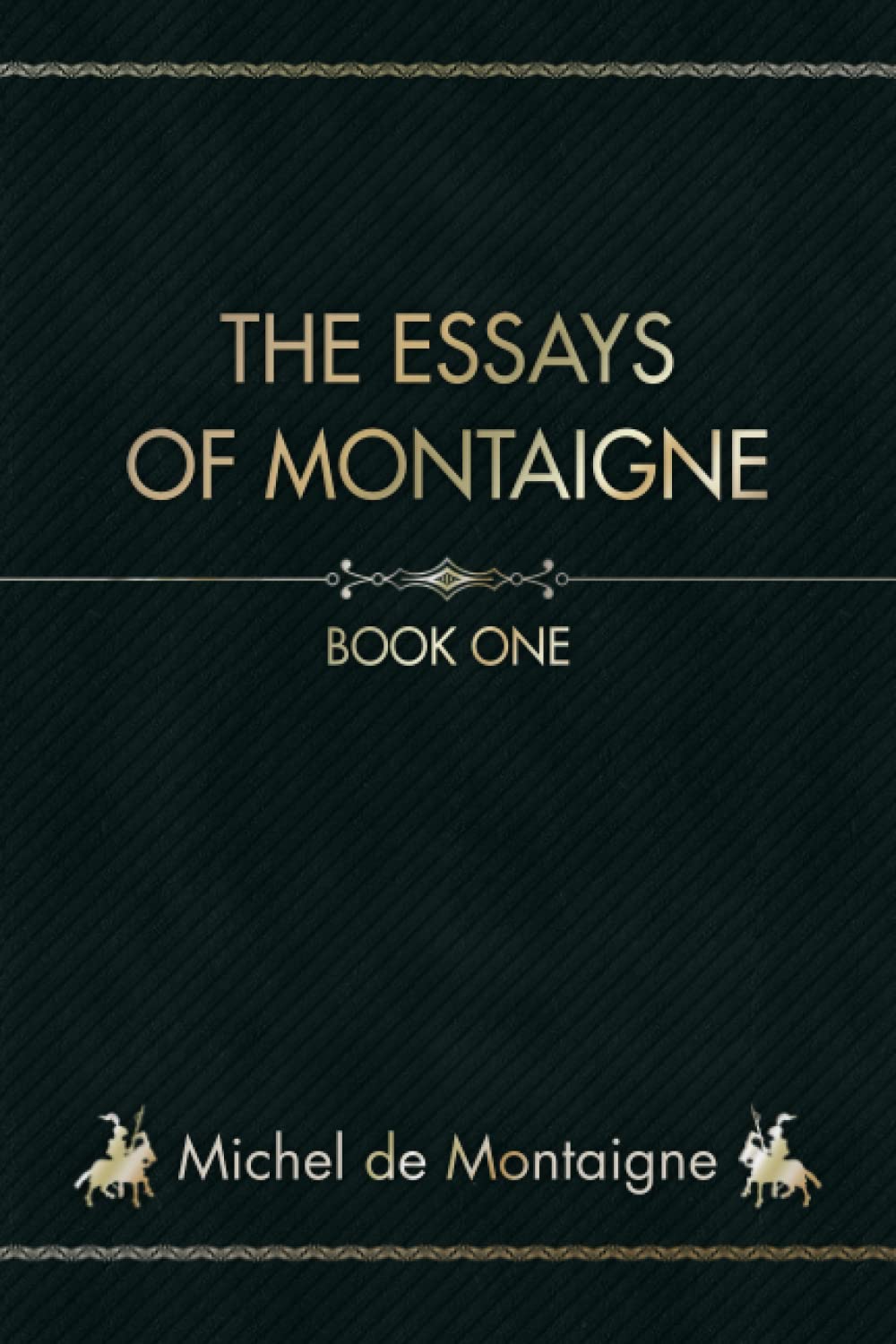 The Essays of Montaigne: Book One