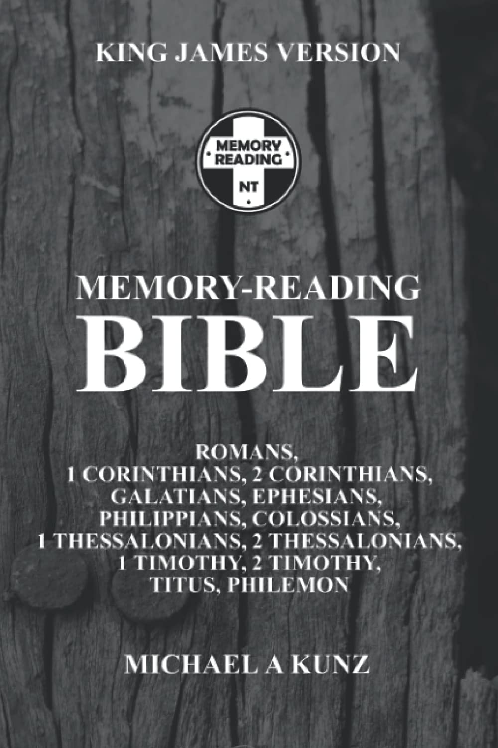 Memory-Reading Bible: ROMANS, 1 CORINTHIANS, 2 CORINTHIANS, GALATIANS, EPHESIANS, PHILIPPIANS, COLOSSIANS, 1 THESSALONIANS, 2 THESSALONIANS, 1 TIMOTHY, 2 TIMOTHY, TITUS, PHILEMON