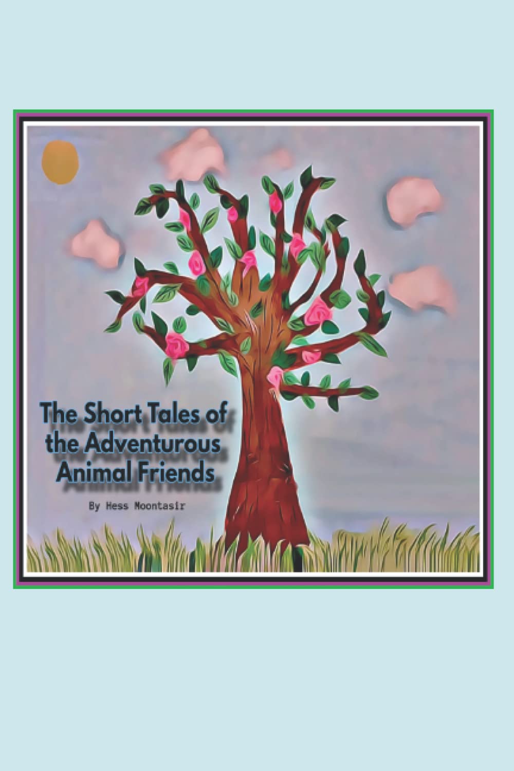 The Short Tales of the Adventurous Animal Friends