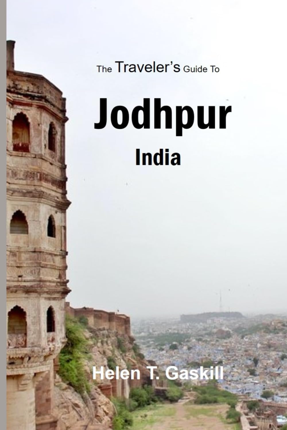 The Traveler's Guide to Jodhpur, India: Jodhpur Unplugged: Your Insider's Handbook to the Best-Kept Secrets: 16